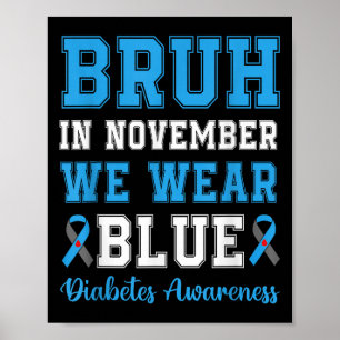 Póster Bruh En Noviembre Usamos Awarene Azul T1d Para La