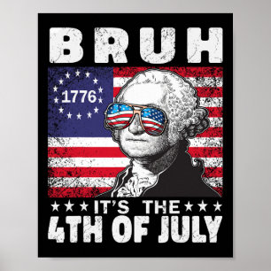 Póster Bruh Es El 4 De Julio De 2024 George Washington Br