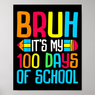 Póster Bruh es mi 100 días de escuela 100 días profesor