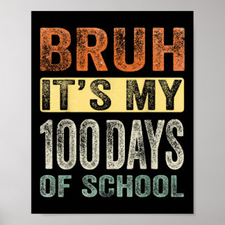 Póster Bruh Es Mi 100 Días Escolares 100 Día Escolar