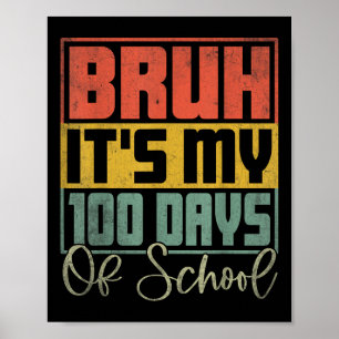 Póster Bruh Es Mi 100 Días Escolares 100 Día Escolar