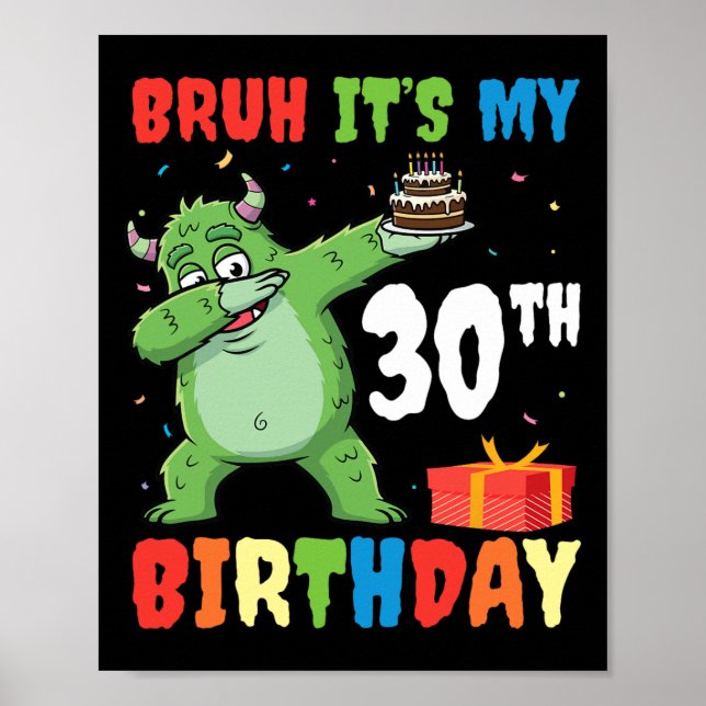 Póster Bruh es mi 30 cumpleaños Halloween Monster Dab P (Frente)