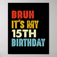 Bruh es mi cosecha de cumpleaños número 15 años