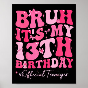 Póster Bruh Es Mi Cumpleaños 13 Oficial Adolescente Coque