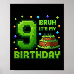 Póster Bruh Es Mi Cumpleaños Número 9 Niño Jugador Pixel 