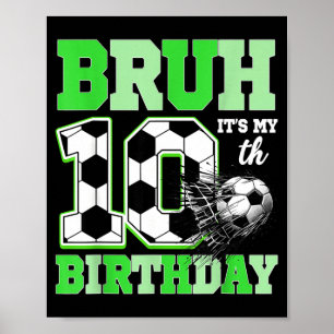 Póster Bruh Es Mi Fiesta De Cumpleaños De Fútbol Número 1