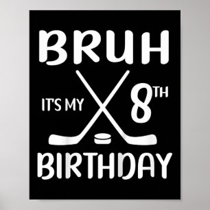 Póster Bruh es mi jugador de hockey de ocho años