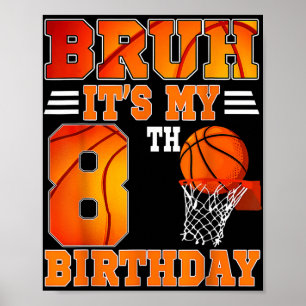 Póster Bruh es mi tema de baloncesto de cumpleaños 8 años