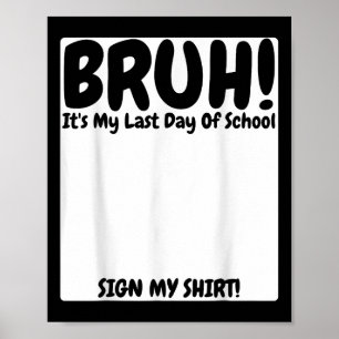 Póster Bruh Es Mi Último Día De Rótulo Escolar Mi