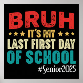 Póster Bruh es mi último primer día de clases en 2025