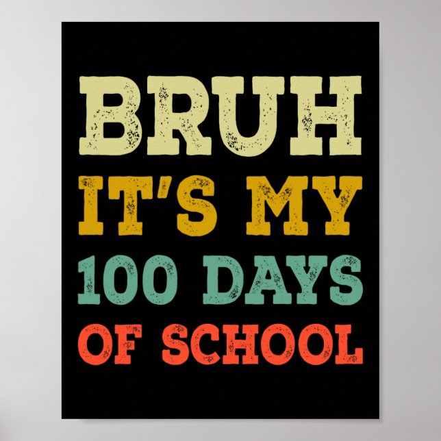 Póster Bruh Es Mis 100 Días Escolares Los Niños 100 Días  (Frente)