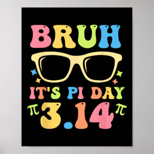Póster Bruh es Pi Day 3.14 Graciosos Math L