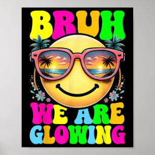 Póster Bruh, Estamos Brillando En Mi Era Brillante, Hola 