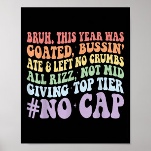 Póster Bruh Este Año Se Dio A Bussin Ate Y Se Fue No C