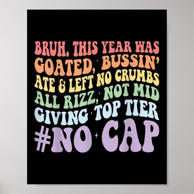 Póster Bruh Este Año Se Dio A Bussin Ate Y Se Fue No C (Frente)