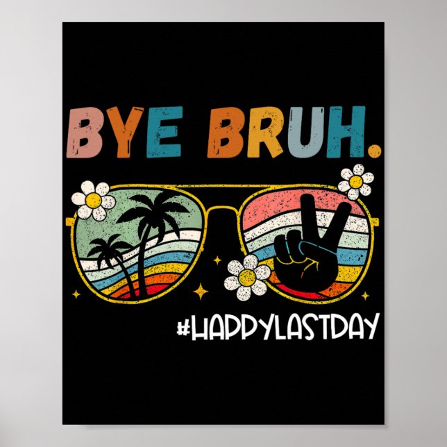 Póster Bruh Feliz El Último Día De Fin De Escuela T (Frente)