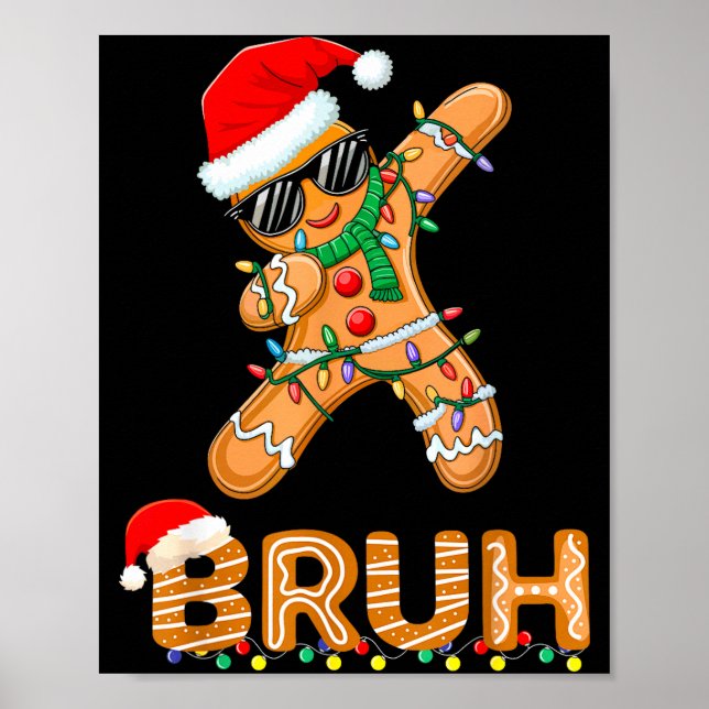 Póster Bruh Funny Christmas Gingerbread Man Teens Boys Ki (Frente)