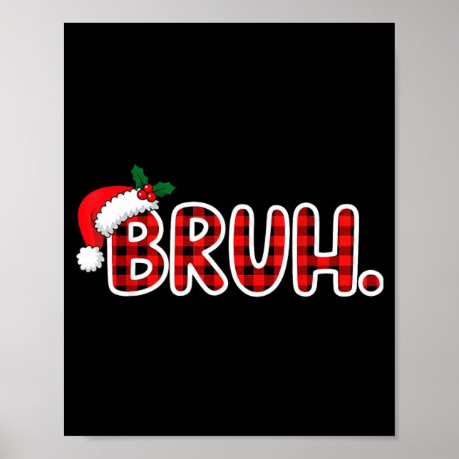Póster Bruh Funny Christmas Plaid Teens  (Frente)