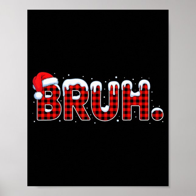 Póster Bruh Funny Christmas Plaid Teens Boys Kids Xmas Pa (Frente)
