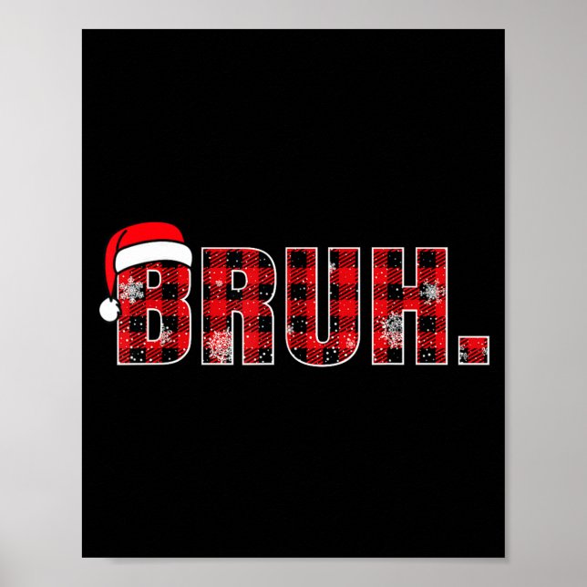 Póster Bruh Funny Christmas Plaid Teens Boys Kids Xmas Pa (Frente)