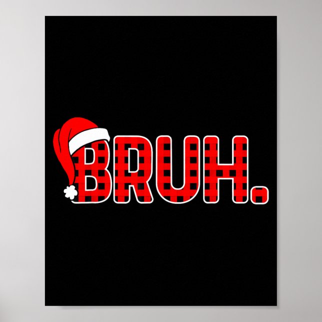 Póster Bruh Funny Christmas Red Plaid Teens Boys Kids Xma (Frente)