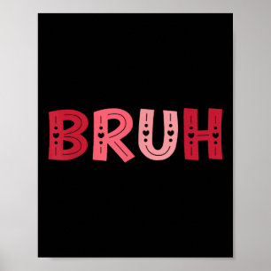 Póster Bruh Funny Meme Brother Greeting Adolescentes Boy 
