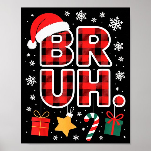 Póster Bruh. Funny Pajama Style Christmas Bruh  (Frente)