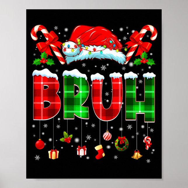Póster Bruh Funny Plaid Santa Hat Christmas Boy Men Kid G (Frente)