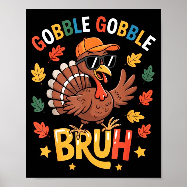 Póster Bruh Funny Thanksgiving Turkey Gobble Shirt Boys G (Frente)
