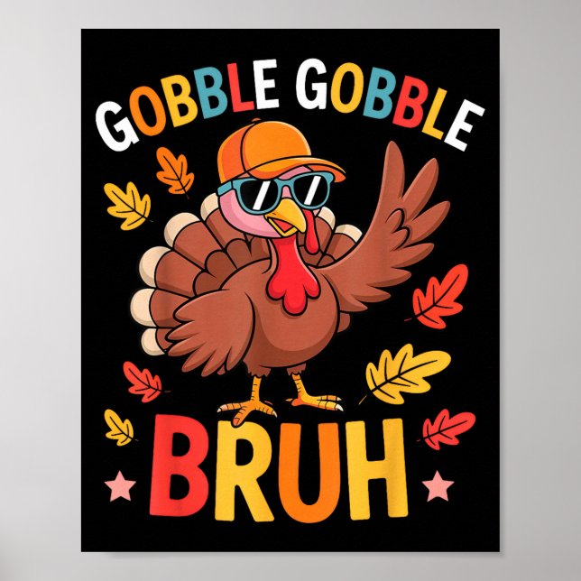 Póster Bruh Funny Thanksgiving Turkey Gobble Shirt Boys G (Frente)