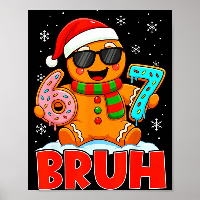 Póster Bruh Gingerbread Six Seven 67 Ice Cream Drip Chris (Frente)