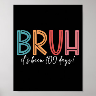 Póster Bruh, han pasado 100 días los niños maestros 100 d