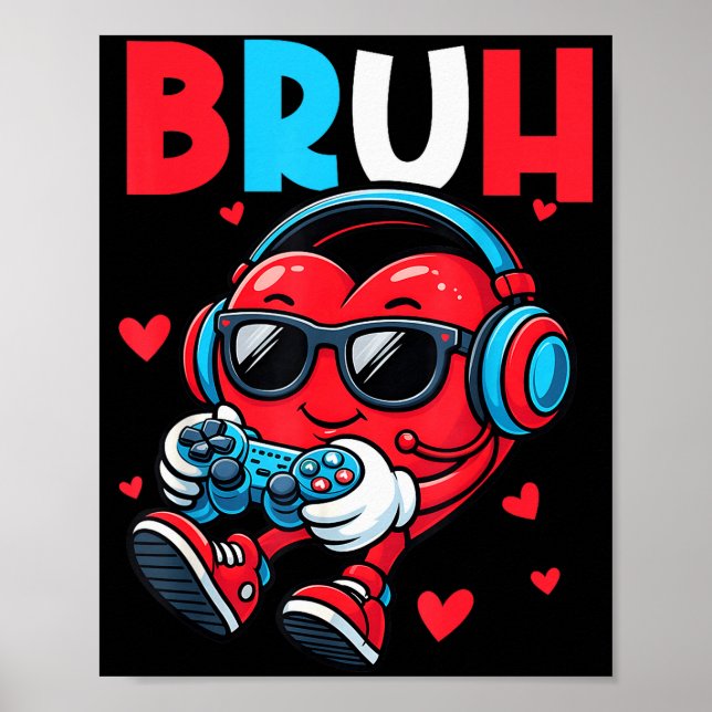 Póster Bruh Heart Gamer Video Gaming Controller Valentine (Frente)