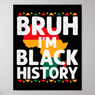 Póster Bruh I Am Black History Month Men Teens Boys Afric