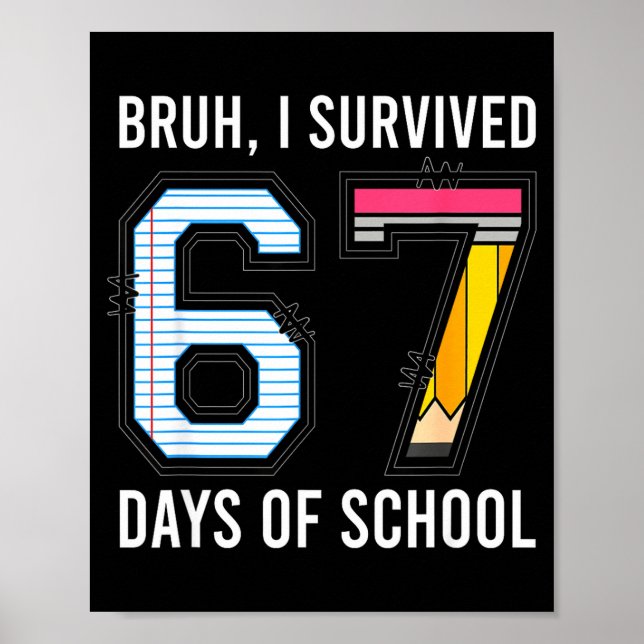 Póster Bruh I Survived 67 Days Of School Six Seven Kids T (Frente)