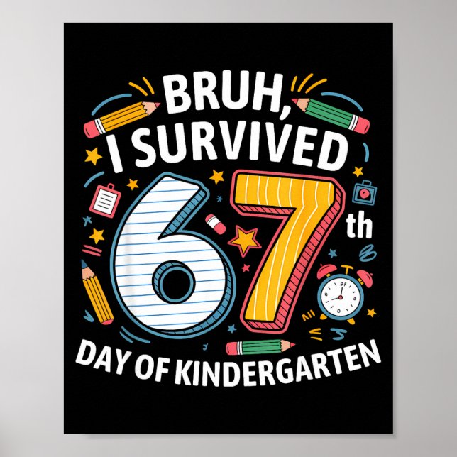 Póster Bruh I Survived 67th Day Of Kindergarten 67 Meme K (Frente)
