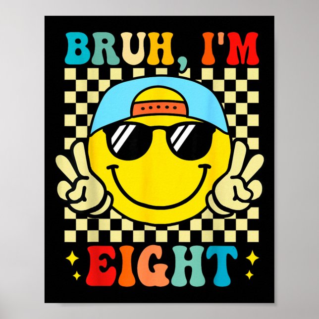 Póster Bruh I'm Eight 8 8th Birthday Groovy Boys Girls 8  (Frente)