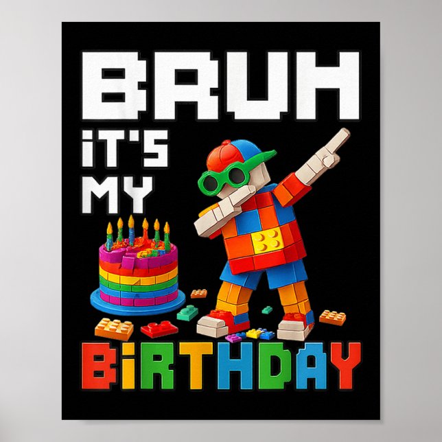 Póster Bruh it it My Birday Master Builder Block Me Brick (Frente)