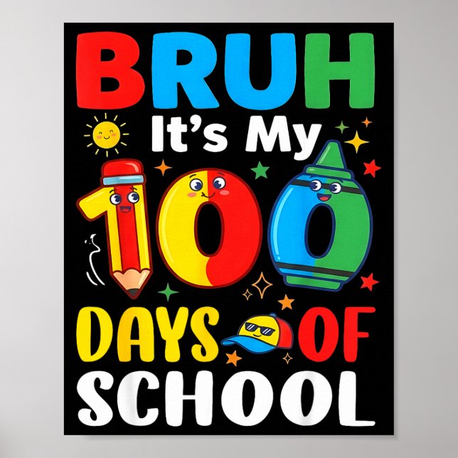 Póster Bruh It's My 100 Days Of School Funny Boy 100th Da (Frente)