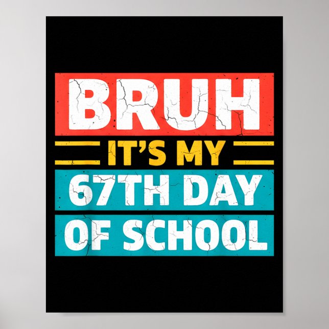 Póster Bruh It's My 100th Day Of School Boys Kids 67 Meme (Frente)