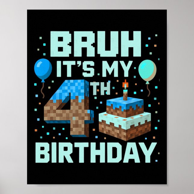 Póster Bruh It's My 4th Birthday Game Pixel Boy Funny Bir (Frente)