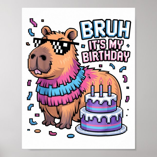 Póster Bruh It's My Birthday Capybara Nata Boy Girl Birth (Frente)