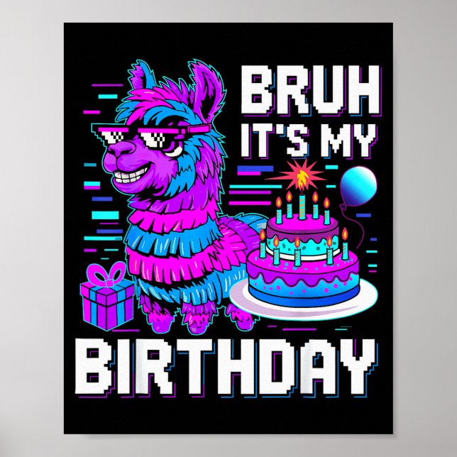 Póster Bruh Its My Birthday Llama Nata Boy Girl Family Pa (Frente)