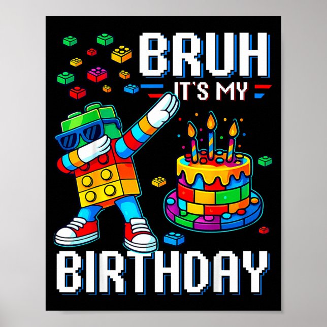 Póster Bruh Its My Birthday Master Builder Dabbing Blocks (Frente)