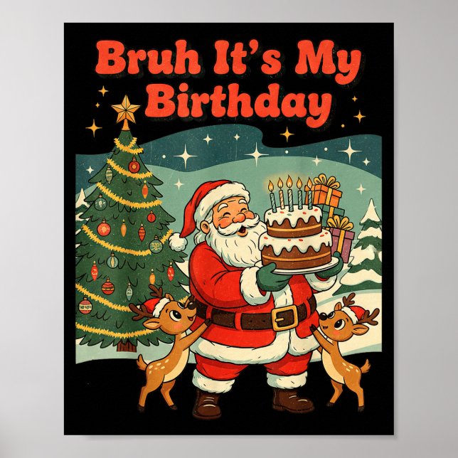 Póster Bruh It's My Birthday Retro Santa Claus Xmas Funny (Frente)