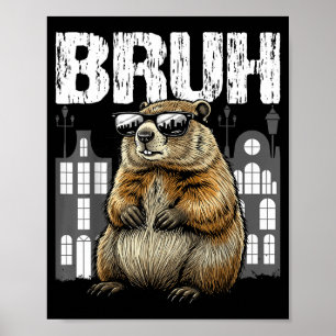 Póster Bruh La Marmota Woodchuck Día de la Marmota Divert