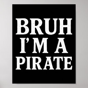 Póster Bruh Lazy Halloween Pretende Que Soy Un Pirata Bo