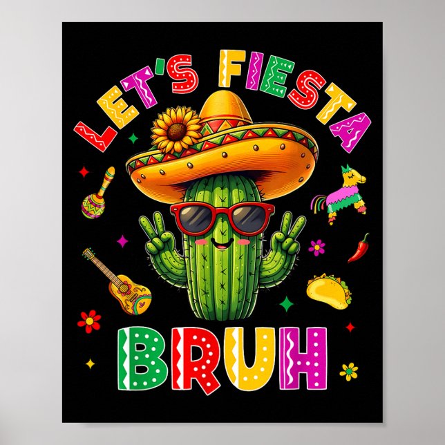 Póster Bruh Lets Fiesta Cinco De Mayo Mexican Party Funny (Frente)