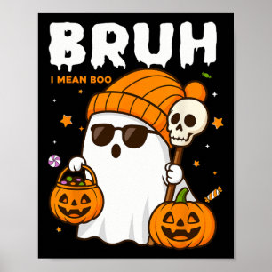 Póster Bruh, Me Refiero A Un Truco O A Tratar A Un Fantas