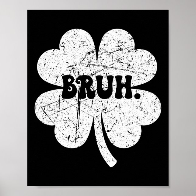 Póster Bruh Meme Bro Shamrock Funny St Patricks Day Boys (Frente)
